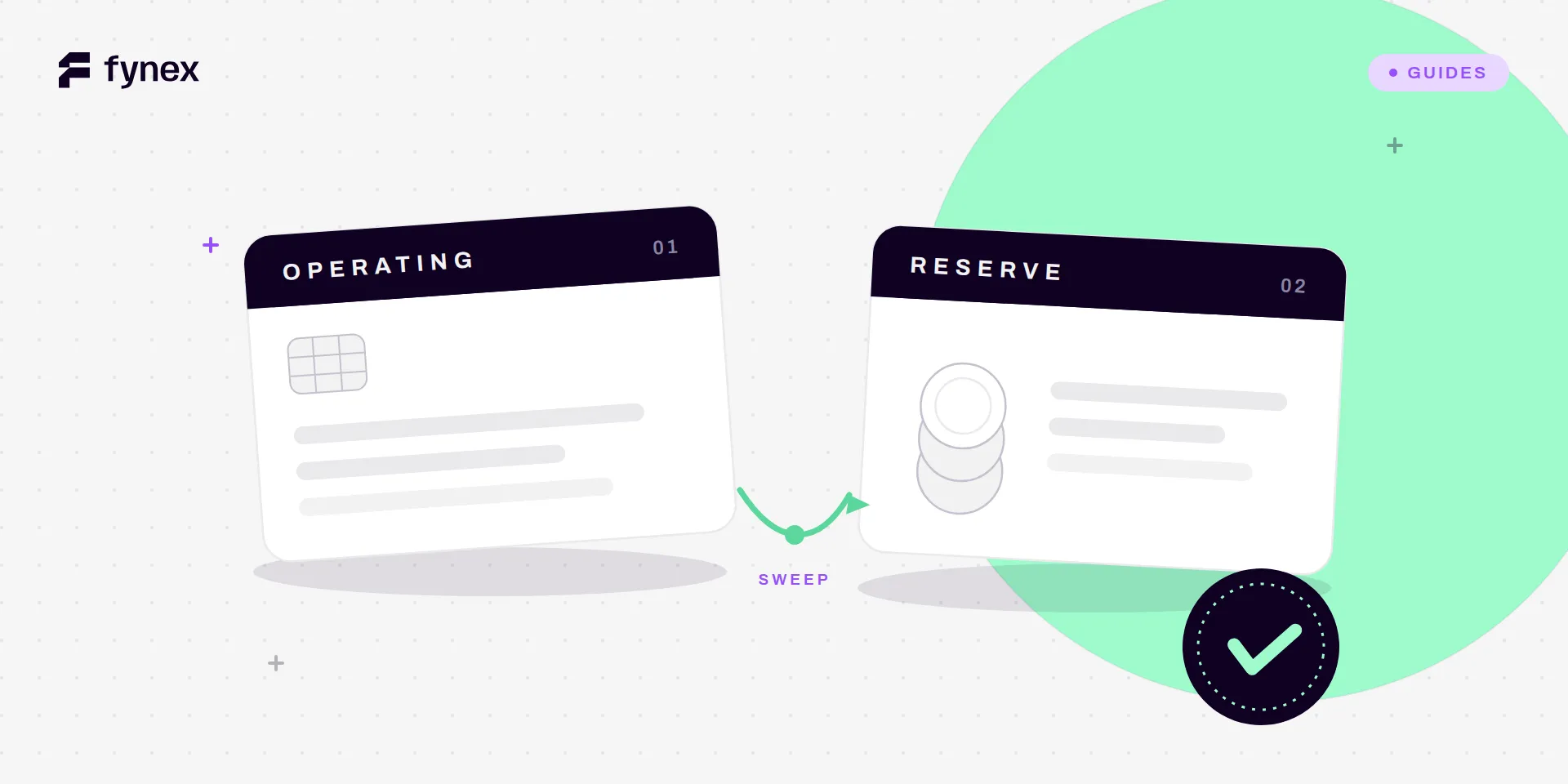 Two account cards side by side — one labelled operating, one labelled reserve — joined by a mint sweep arrow, with an ink verification seal on a mint circle.